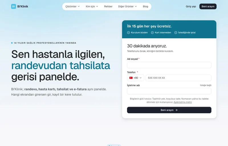 Bi'Klinik açılış sayfası: 'Sen hastanla ilgilen, randevudan tahsilata gerisi panelde' başlığı ve 30 dakikada geri arama formu